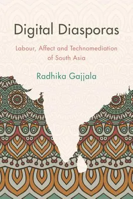Digitálne diaspóry: Práca a afekt v rodovo podmienených indických digitálnych publikách - Digital Diasporas: Labor and Affect in Gendered Indian Digital Publics