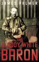 Krvavý biely barón - Bloody White Baron