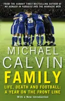Rodina: Život, smrť a futbal: Rok na fronte s poriadnym klubom - Family: Life, Death and Football: A Year on the Frontline with a Proper Club