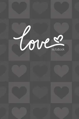 Zápisník lásky, prázdny denník, bodkované riadky, široký linajkový, stredný (A5) 6 x 9 palcov (sivý) - Love Notebook, Blank Write-in Journal, Dotted Lines, Wide Ruled, Medium (A5) 6 x 9 In (Gray)
