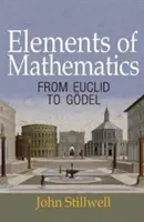 Prvky matematiky: Od Euklida po Gdela - Elements of Mathematics: From Euclid to Gdel