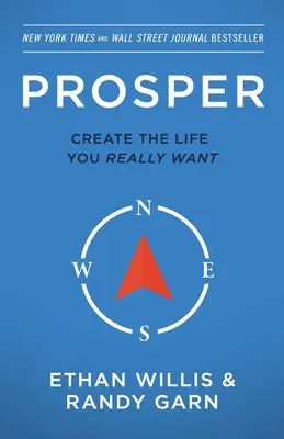 Prosperujte: Vytvorte si život, po akom naozaj túžite - druhé vydanie - Prosper: Create the Life You Really Want - Second Edition