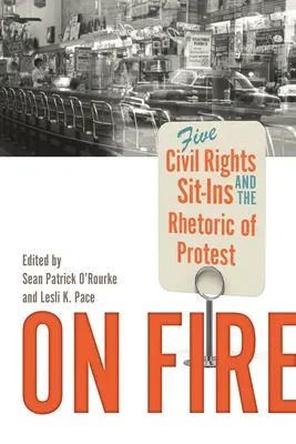 V ohni: Päť protestných zhromaždení za občianske práva a rétorika protestu - On Fire: Five Civil Rights Sit-Ins and the Rhetoric of Protest
