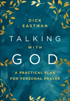 Rozhovory s Bohom: Praktický plán pre osobnú modlitbu - Talking with God: A Practical Plan for Personal Prayer