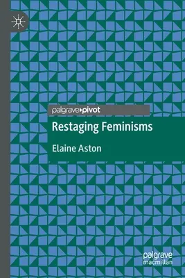 Restaging Feminisms