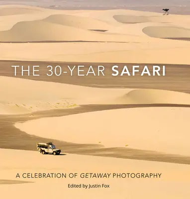 Tridsaťročné safari: Oslava fotografie na úteku - The 30-Year Safari: A Celebration of Getaway Photography