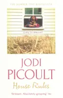Domáce pravidlá - silný príbeh, ktorý si musíte prečítať, o nepredstaviteľnej voľbe matky od autorky bestselleru A Spark of Light - House Rules - the powerful must-read story of a mother's unthinkable choice by the number one bestselling author of A Spark of Light