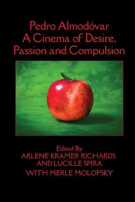 Pedro Almodvar: Film o túžbe, vášni a nátlaku - Pedro Almodvar: A Cinema of Desire, Passion and Compulsion