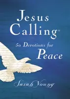 Ježiš volá 50 pobožností pre pokoj - Jesus Calling 50 Devotions for Peace