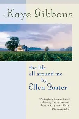 Život okolo mňa by Ellen Foster - The Life All Around Me by Ellen Foster