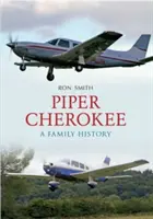 Piper Cherokee: Rodinná história - Piper Cherokee: A Family History