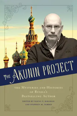 Projekt Akunin: Záhady a dejiny ruského autora bestsellerov - The Akunin Project: The Mysteries and Histories of Russia's Bestselling Author