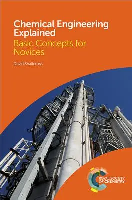 Vysvetlené chemické inžinierstvo: Základné pojmy pre začiatočníkov - Chemical Engineering Explained: Basic Concepts for Novices