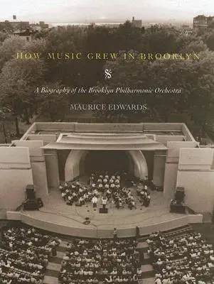 Ako rástla hudba v Brooklyne: Životopis Brooklynského filharmonického orchestra - How Music Grew in Brooklyn: A Biography of the Brooklyn Philharmonic Orchestra