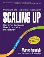 Zvyšovanie rozsahu: (Rockefellerove návyky 2.0) - Scaling Up: How a Few Companies Make It...and Why the Rest Don't (Rockefeller Habits 2.0)