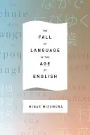 Pád jazyka vo veku angličtiny - The Fall of Language in the Age of English