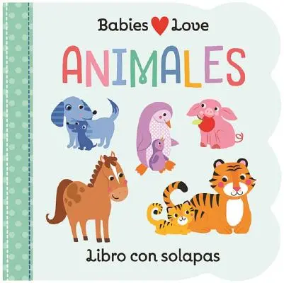Bábätká milujú zvieratká - Babies Love Animales