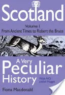 Škótsko - veľmi zvláštna história - Scotland - A Very Peculiar History