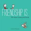 Priateľstvo je . ...: 500 dôvodov, prečo si vážiť priateľov (Knihy o priateľstve, darčeky pre ženy, darčeky pre najlepšiu kamarátku) - Friendship Is . . .: 500 Reasons to Appreciate Friends (Books about Friendship, Gifts for Women, Gifts for Your Bestie)