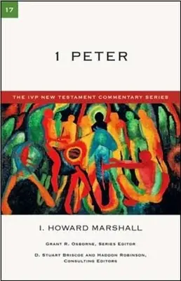 1 Peter: Úvod a komentár - 1 Peter: An Introduction and Commentary