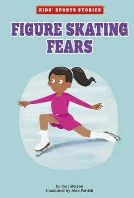 Strach z krasokorčuľovania - Figure Skating Fears
