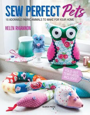 Šitie dokonalých domácich miláčikov: 18 rozkošných zvieratiek na pomoc v domácnosti - Sew Perfect Pets: 18 Adorable Animals to Help Around the Home