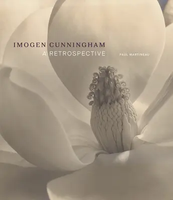 Imogen Cunningham: Cunningham: retrospektíva - Imogen Cunningham: A Retrospective