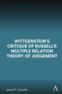 Wittgensteinova kritika Russellovej teórie viacnásobných vzťahov usudzovania - Wittgenstein's Critique of Russell's Multiple Relation Theory of Judgement