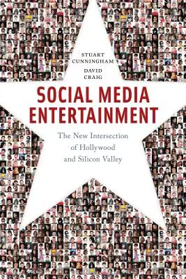 Zábava prostredníctvom sociálnych médií: Nový priesečník Hollywoodu a Silicon Valley - Social Media Entertainment: The New Intersection of Hollywood and Silicon Valley