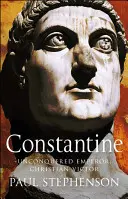 Konštantín - Nepokorený cisár, kresťanský víťaz - Constantine - Unconquered emperor, Christian victor