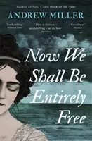 Teraz budeme úplne slobodní - Škótska kniha roka 2019 od Waterstones - Now We Shall Be Entirely Free - The Waterstones Scottish Book of the Year 2019