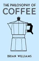 Filozofia kávy - The Philosophy of Coffee