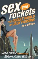 Sex a rakety: Okultný svet Jacka Parsonsa - Sex and Rockets: The Occult World of Jack Parsons