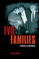 Zlé rodiny - história zlej krvi - Evil Families - A History of Bad Blood