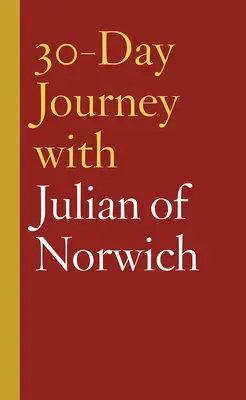 30-dňová cesta s Juliánom z Norwichu - 30-Day Journey with Julian of Norwich