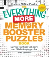 Everything More Memory Booster Puzzles Book: Kniha o hádankách na posilnenie pamäti: Kniha: Precvičte si mozog s viac ako 250 náročnými hádankami! - The Everything More Memory Booster Puzzles Book: Exercise Your Brain with More Than 250 Challenging Puzzles!