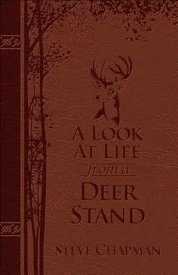 Pohľad na život z jelenieho stojana Deluxe Edition: Lov na zmysel života - A Look at Life from a Deer Stand Deluxe Edition: Hunting for the Meaning of Life