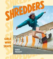 Skartovačky: Dievčatá, ktoré korčuľujú - Shredders: Girls Who Skate