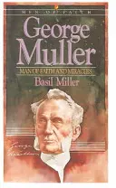 George Muller: Muž viery a zázrakov - George Muller: Man of Faith and Miracles