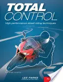 Total Control: High Performance Street Riding Techniques, 2. vydanie - Total Control: High Performance Street Riding Techniques, 2nd Edition
