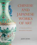 Čínske a japonské umelecké diela v zbierke Jej Veličenstva kráľovnej - Chinese and Japanese Works of Art in the Collection of Her Majesty the Queen