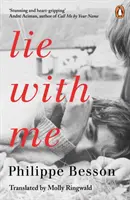 Lež so mnou - „Ohromujúce a chytajúce za srdce“ Andre Aciman - Lie With Me - 'Stunning and heart-gripping' Andre Aciman