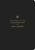 ESV Sväté písmo: Galatský denník: Galatské zvesti: Kolosanom a Filemonovi: Kolosanom a Filemonovi - ESV Scripture Journal: Colossians and Philemon: Colossians and Philemon