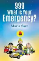 999: Čo je pre vás naliehavé? - 999: What is Your Emergency?