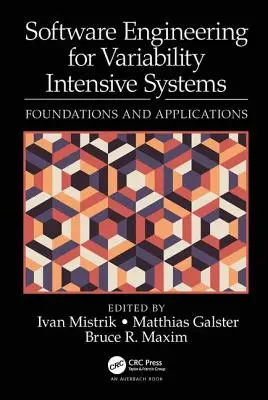 Softvérové inžinierstvo pre systémy náročné na variabilitu: Základy a aplikácie - Software Engineering for Variability Intensive Systems: Foundations and Applications