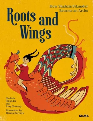 Korene a krídla: Ako sa Shahzia Sikander stala umelkyňou - Roots and Wings: How Shahzia Sikander Became an Artist