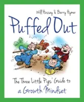 Nadýchaný - Sprievodca tromi prasiatkami k rastovému mysleniu (Puffed Out - The Three Little Pigs' Guide to a Growth Mindset) - Puffed Out - The Three Little Pigs' Guide to a Growth Mindset