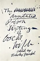 Komentované väzenské spisy Oscara Wildea - The Annotated Prison Writings of Oscar Wilde