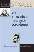 Leo Strauss o Nietzscheho knihe Tak hovoril Zarathustra - Leo Strauss on Nietzsche's Thus Spoke Zarathustra