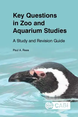 Key Questions in Zoo and Aquarium Studies: Príručka na štúdium a opakovanie - Key Questions in Zoo and Aquarium Studies: A Study and Revision Guide